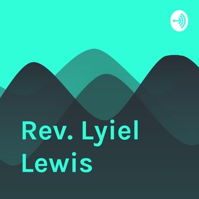 Rev. Lyiel Lewis