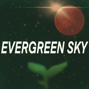 Evergreen Sky podcast
