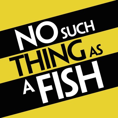 No Such Thing As A Fish No Such Thing As A Fish