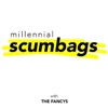 Millennial Scumbags with The Fancys artwork