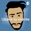 Libera la mente