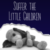 Suffer the Little Children - Suffer the Little Children
