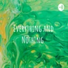 Everything and Nothing artwork