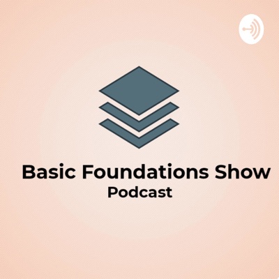 Basic Foundations Show Basic Foundations Show