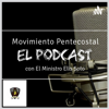Movimiento Pentecostal El Podcast - G.R.S. Ministry