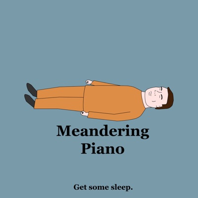 Sleep - Meandering Piano:Meandering Piano
