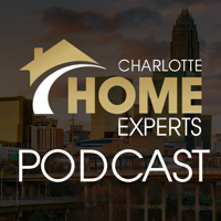 Charlotte Home Experts Podcast podcast