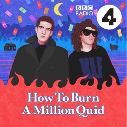 Preview: How To Burn A Million Quid