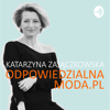 Odpowiedzialna Moda - Katarzyna Zajaczkowska