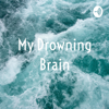 My Drowning Brain - Bogue