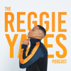 The Reggie Yates Podcast - Reggie Yates