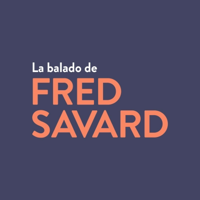 La balado de Fred Savard podcast