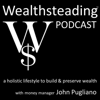 WEALTHSTEADING Podcast investing retirement money stock market & wealth - John Pugliano