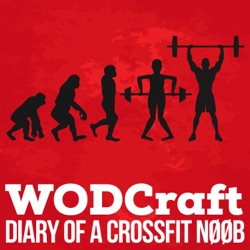 Wodcraft: Diary of a Crossfit N00b