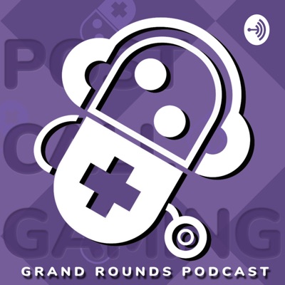 Post Call Gaming Grand Rounds Podcast