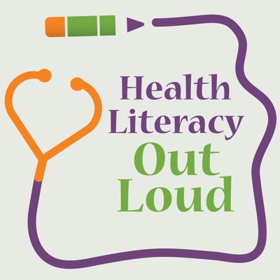 Health Literacy Out Loud Podcast