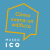 Cómo suena un edificio - Museo ICO