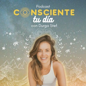 Consciente tu día con Durga Stef