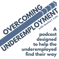 Overcoming Underemployment podcast