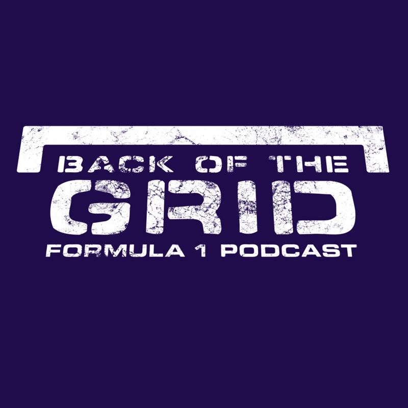 Back Of The Grid | F1 Podcast