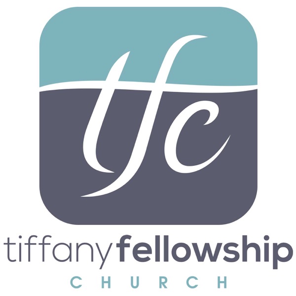 Tiffany Fellowship Church Podcast