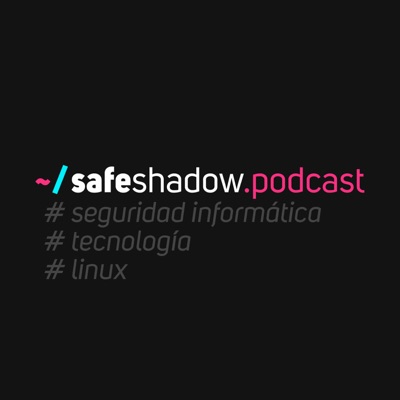 Safe Shadow Podcast