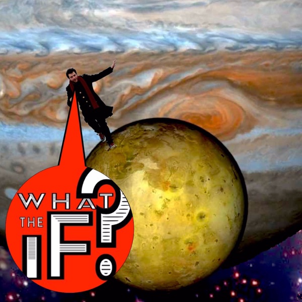 What The If?