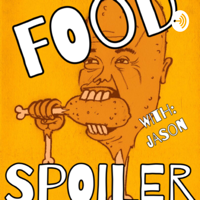 FOOD SPOILER podcast