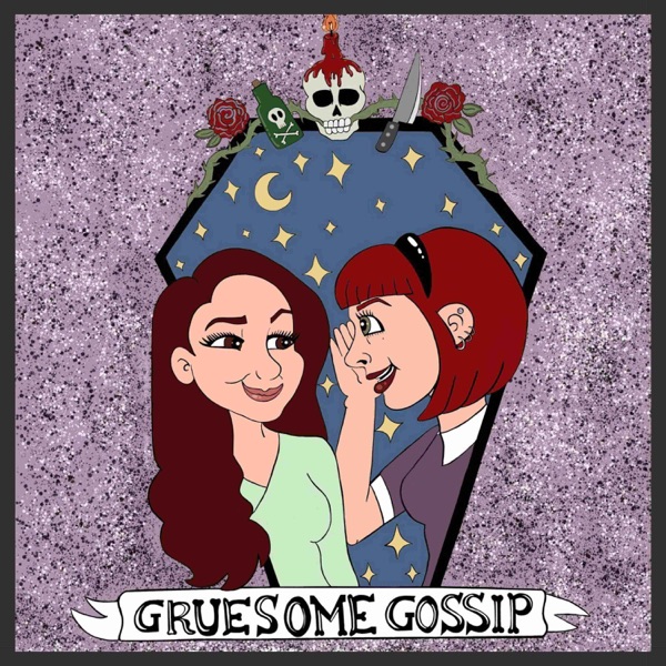 Gruesome Gossip