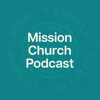 Mission Church - Mission Church