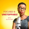 Focused & Unstoppable with Olivia West artwork