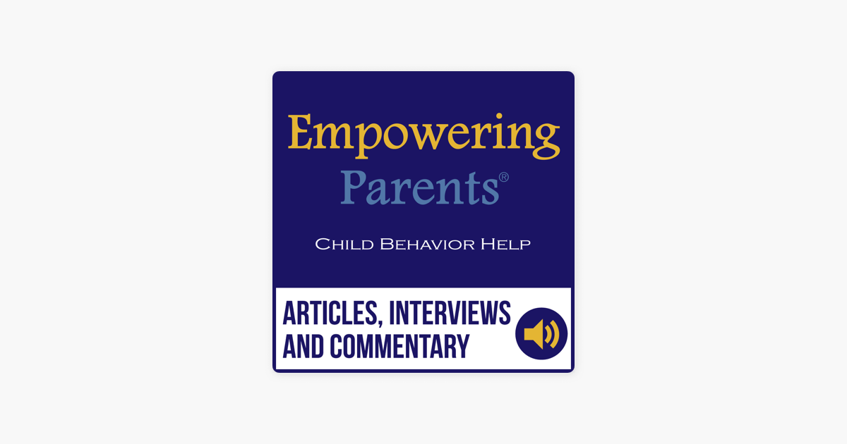 Empowering Kids In Anxious World >> The Empowering Parents Podcast On Apple Podcasts Empowering Kids In Anxious World >> The Empowering Parents Podcast On Apple Podcasts