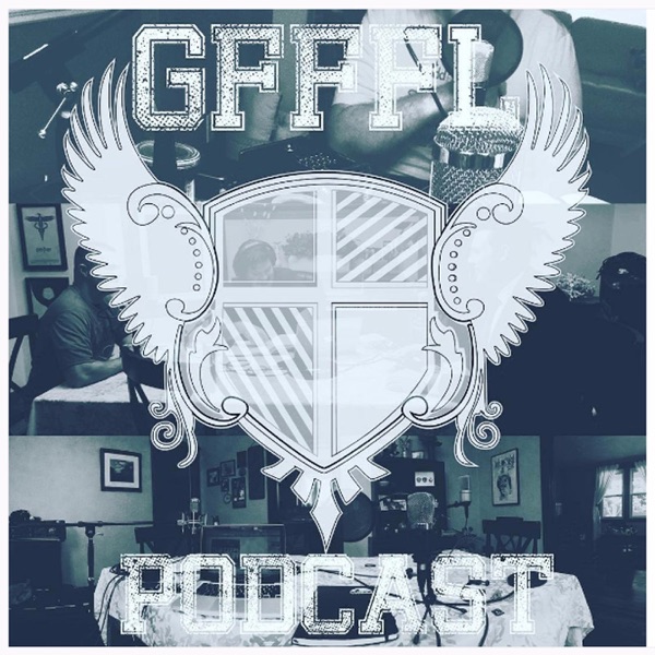 The GFFFL Podcast