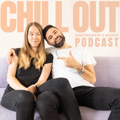 Chill Out Podcast:@svetpodlekatky @kvappa