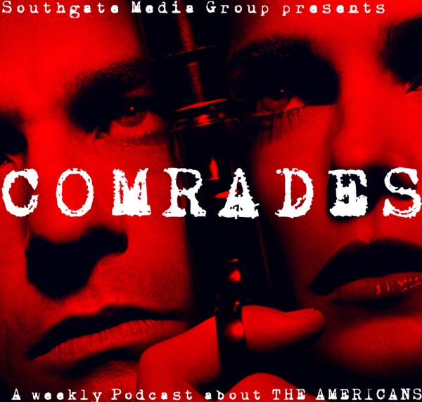 Comrades: The Americans Podcast Artwork
