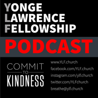 Yonge Lawrence Fellowship www.ylf.church podcast