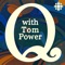 Q with Tom Power