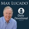 Max Lucado Daily Devotional