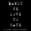 Bands We Love To Hate artwork