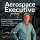 The Aerospace Executive Podcast