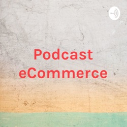 Podcast eCommerce - ECOM-CONVERT