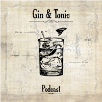 Gin & Tonic Podcast podcast