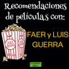 Recomendaciones de PELÍCULAS. - Faer Guerra. Luis Guerra.