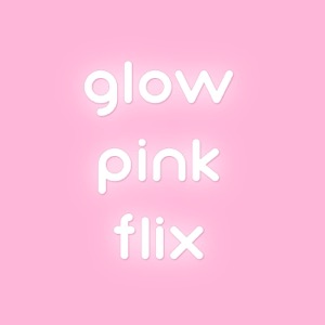 glowpinkflix