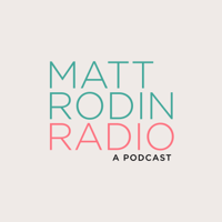 Matt Rodin Radio podcast