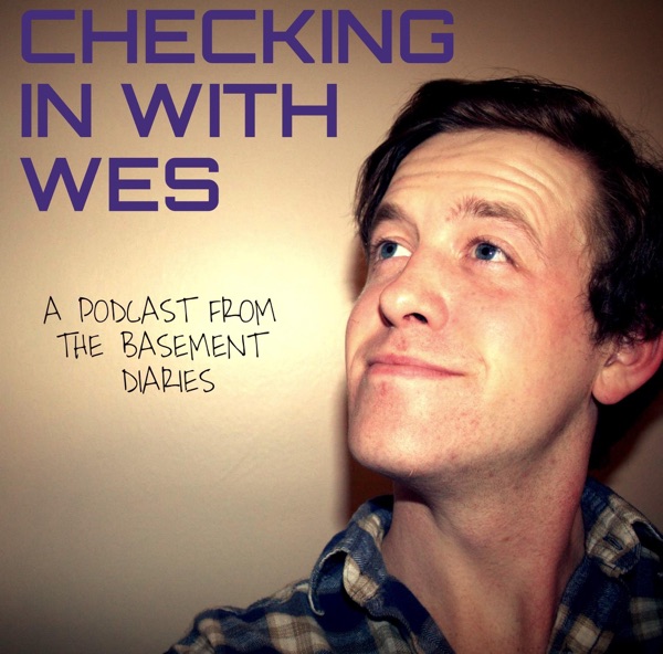 Checking in with Wes