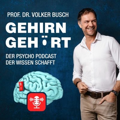 Gehirn gehört - Prof. Dr. Volker Busch:Prof. Dr. Volker Busch