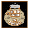 Meteor Station Virtual Reality (VR) Podcast artwork