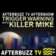 Trigger Warning With Killer Mike S:1 Outside the Box; Kill Your Master E:5 & E:6 Review