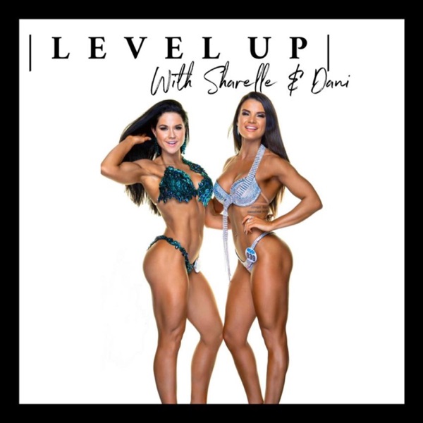 Level Up With Sharelle and Dani Artwork